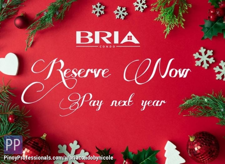 Apartment and Condo for Sale - Gift your family with Bria CONDO!
