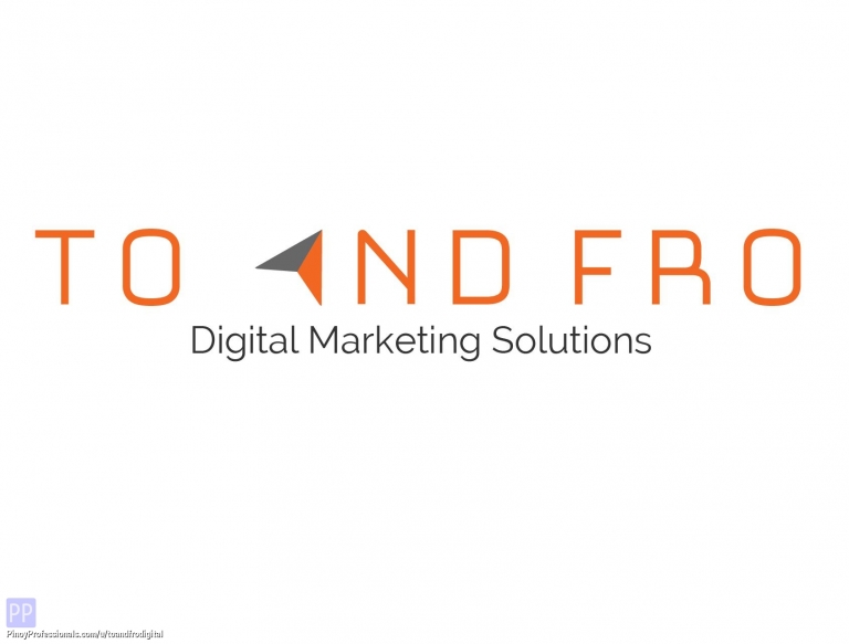 Business and Professional Services - To and Fro Digital Marketing Solutions